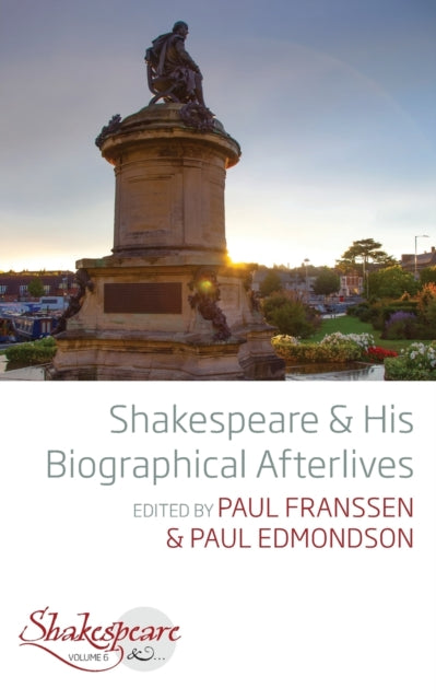 Book cover of: Shakespeare and His Biographical Afterlives. By: FRANSSEN, PAUL