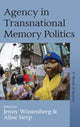 Book cover of: Agency in Transnational Memory Politics. By: Jenny Wüstenberg