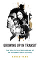 Book cover of: Growing Up in Transit. By: TANU, DANAU