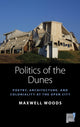 Book cover of: Politics of the Dunes. By: Maxwell Woods