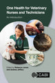 Book cover of: One Health for Veterinary Nurses and Technicians. By: Rebecca Jones