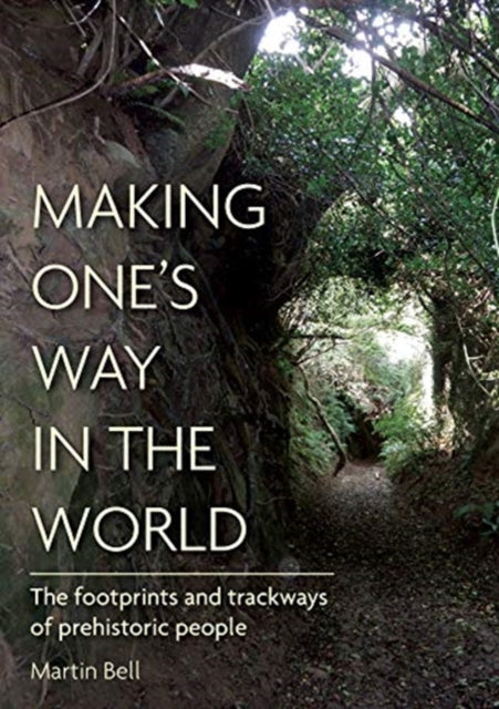 Book cover of: Making One's Way in the World. By: Bell, Martin