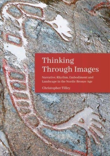Book cover of: Thinking Through Images. By: Christopher Tilley