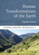 Book cover of: Human Transformations of the Earth. By: Charles French