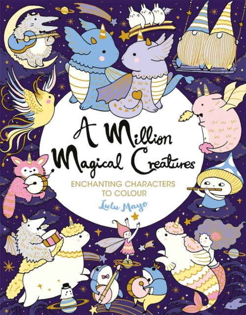 Book cover of: Million Magical Creatures. By: Lulu Mayo