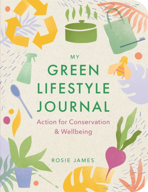 Book cover of: Green Lifestyle Journal. By: Rosie James