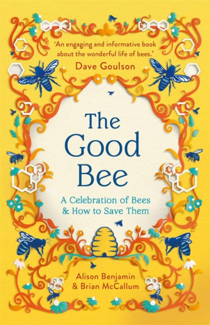 Good Bee, A Celebration of Bees – And How to Save Them 9781789295894 Alison Benjamin