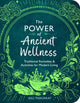 Book cover of: Power of Ancient Wellness. By: Gill Thackray