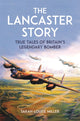 Lancaster Story, True Tales of Britain’s Legendary Bomber 9781789297485 Sarah-Louise Miller
