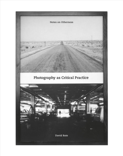 Book cover of: Photography as Critical Practice. By: David Bate