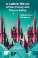 Book cover of: Cultural History of the Disneyland Theme Parks. By: MITTERMEIER