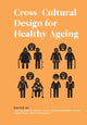 Book cover of: Cross-Cultural Design for Healthy Ageing. By: Lisa Scharoun