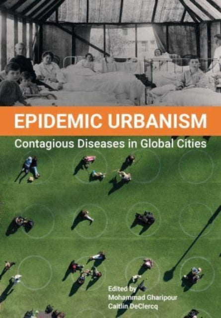 Book cover of: Epidemic Urbanism. By: Mohammad Gharipour
