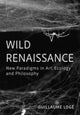 Book cover of: Wild Renaissance. By: Guillaume Loge