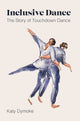Book cover of: Inclusive Dance. By: Katy Dymoke