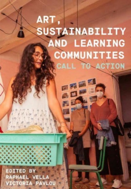 Book cover of: Art, Sustainability and Learning Communities