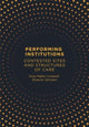 Book cover of: Performing Institutions. By: Anja M¿lle Lindelof