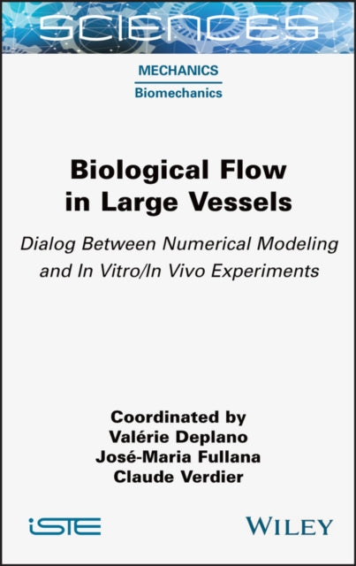 Book cover of: Biological Flow in Large Vessels. By: Jose-Maria Fullana