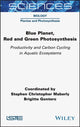 Book cover of: Blue Planet, Red and Green Photosynthesis. By: Stephen Christopher Maberly