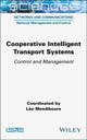 Book cover of: Cooperative Intelligent Transport Systems. By: Léo Mendiboure