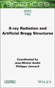 Book cover of: X-ray Radiation and Artificial Bragg Structures. By: André
