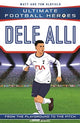 Book cover of: Dele Alli (Ultimate Football Heroes - the No. 1 football series). By: Matt & Tom Oldfield