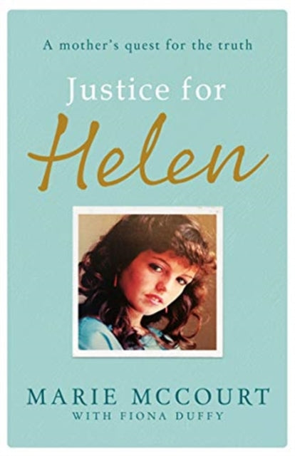 Book cover of: Justice for Helen: As featured in The Mirror. By: Marie McCourt