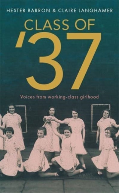 Book cover of: Class of '37. By: Hester Barron
