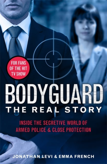 Book cover of: Bodyguard: The Real Story. By: Jonathan Levi