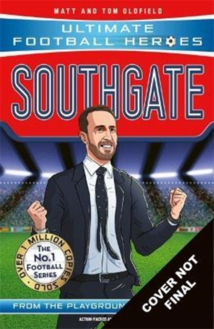 Book cover of: Southgate (Ultimate Football Heroes - The No.1 football series). By: Matt & Tom Oldfield