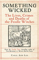 Something Wicked, The Lives, Crimes and Deaths of the Pendle Witches 9781789465839 Carol Ann Lee