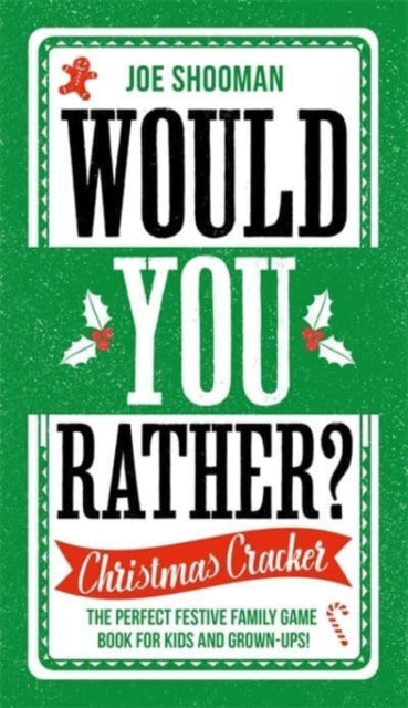 Book cover of: Would You Rather: Christmas Cracker. By: Joe Shooman