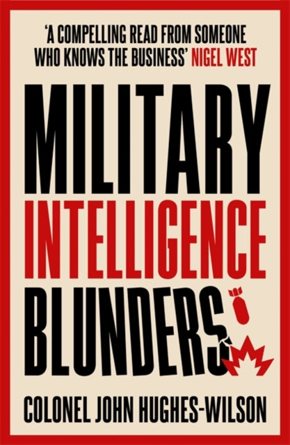 Military Intelligence Blunders 9781789466690 John Hughes-Wilson