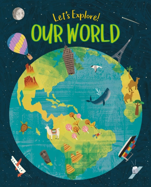 Book cover of: Let's Explore! Our World. By: Claire Philip