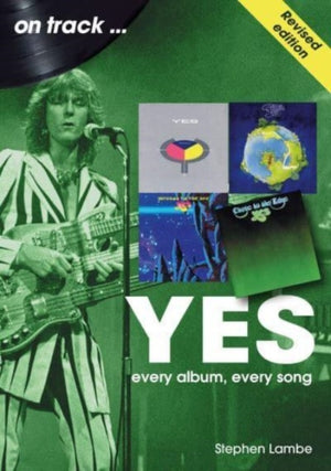 Yes On Track REVISED EDITION, Every Album, Every Song