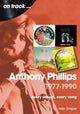 Book cover of: Anthony Phillips 1977 to 1990 On Track. By: Alan Draper