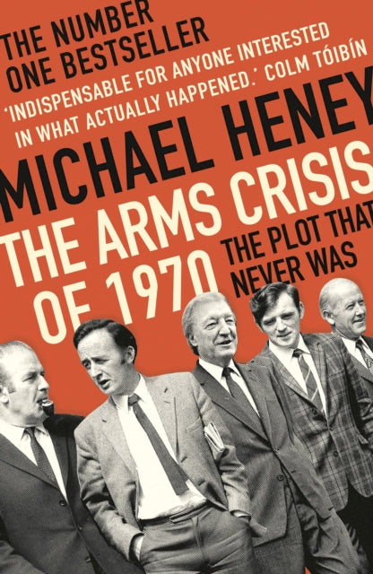 Book cover of: Arms Crisis of 1970. By: Michael Heney
