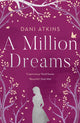 Book cover of: Million Dreams. By: Dani Atkins
