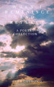 Book cover of: When I Reminisce and Reflect: A Poetry Collection. By: Alice Okunowo