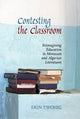 Book cover of: Contesting the Classroom. By: Erin Twohig