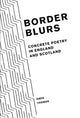 Book cover of: Border Blurs. By: Greg Thomas