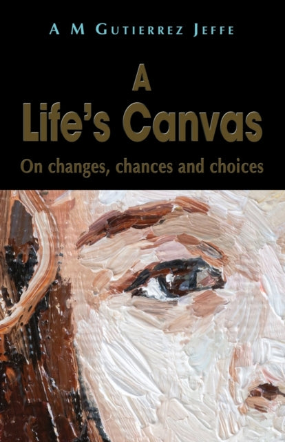 Book cover of: Life's Canvas. By: A. M. Gutierrez Jeffe