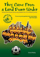 Book cover of: They came from a land down under