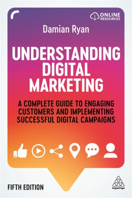 Book cover of: Understanding Digital Marketing. By: Damian Ryan