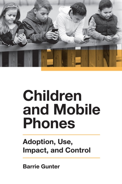 Book cover of: Children and Mobile Phones. By: Barrie Gunter