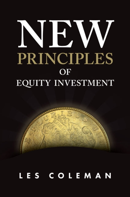 Book cover of: New Principles of Equity Investment. By: Les Coleman