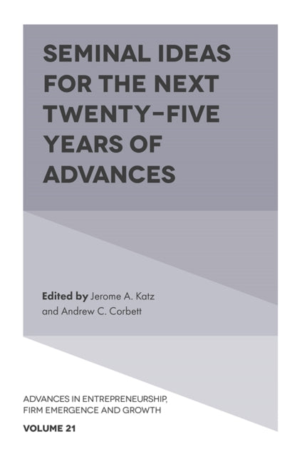 Book cover of: Seminal Ideas for the Next Twenty-Five Years of Advances. By: Jerome A. Katz