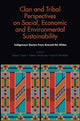 Book cover of: Clan and Tribal Perspectives on Social, Economic and Environmental Sustainability. By: James C. Spee