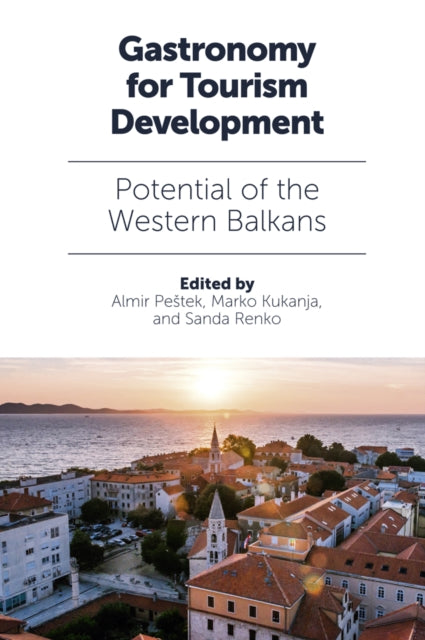 Book cover of: Gastronomy for Tourism Development. By: Almir Pestek