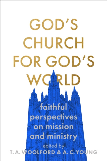 Book cover of: God's Church for God's World. By: T. A. Woolford